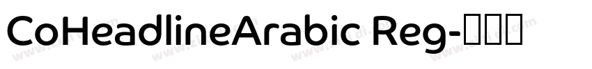 CoHeadlineArabic Reg字体转换 CoHeadlineArabic Reg字体转换